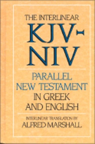 Interlinear Parallel New Testament in Greek and English-KJV/NIV by Marshall