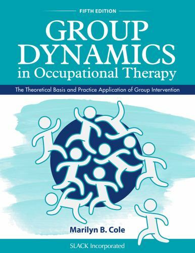 Group Dynamics in Occupational Therapy 5th ed ~ BRAND NEW