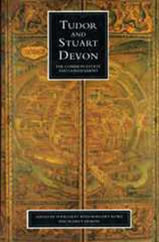 Tudor and Stuart Devon: The Common Estate and Government by Frank Barlow: New