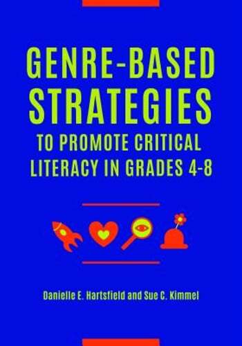 Genre-Based Strategies to Promote Critical Literacy in Grades 4-8 by Sachdeva