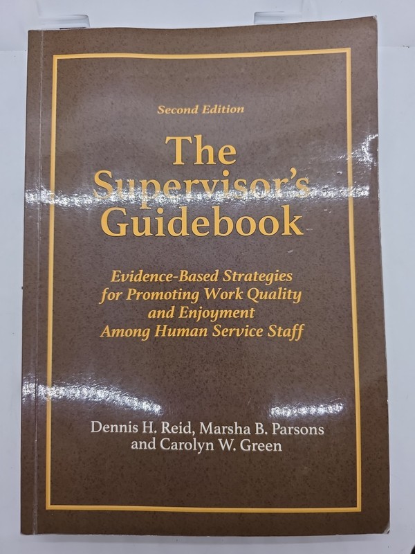 The Supervisors Guidebook: Evidence-Based Strategies for Promoting Wor –