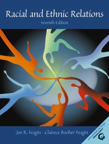 Racial and Ethnic Relations by Joe R. Feagin; Clairece Booher Feagin