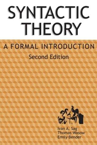 Syntactic Theory: A Formal Introduction, 2nd Edition Volume 152 by Ivan A Sag