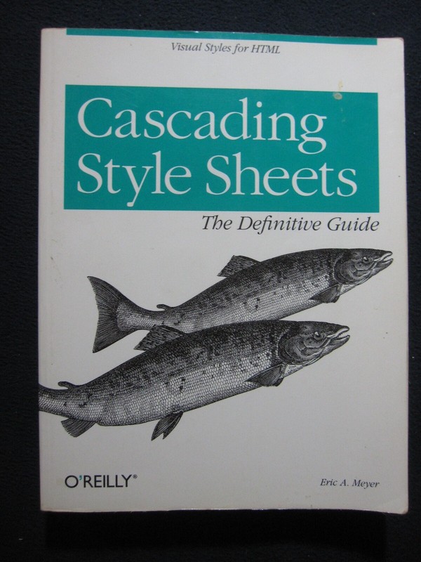 Cascading Style Sheets: The Definitive Guide [Meyer, Eric A.]