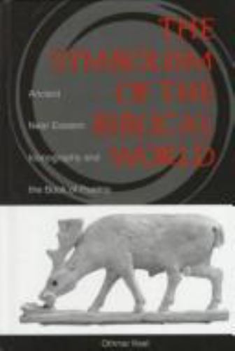 Symbolism of the Biblical World : Ancient Near Eastern Iconography and th of …