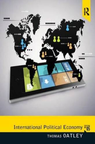 International Political Economy – Paperback By Oatley, Thomas – VERY GOOD