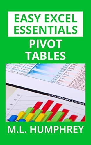 Pivot Tables (Easy Excel Essentials) by Humphrey, M. L. Paperback / softback The