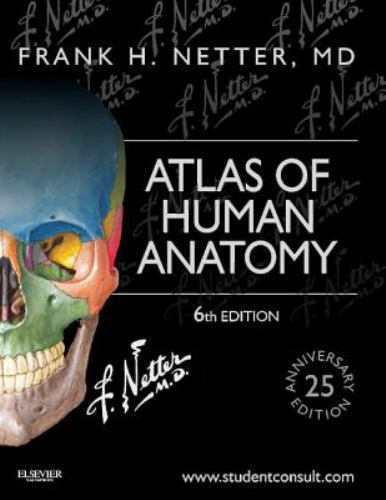 Netter Basic Science Ser.: Atlas of Human Anatomy : Including Student Consult…