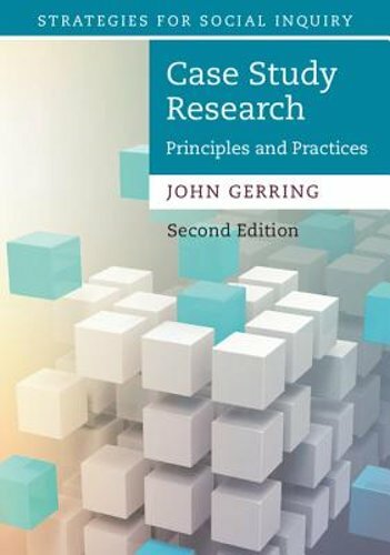 Case Study Research: Principles and Practices by John Gerring: New