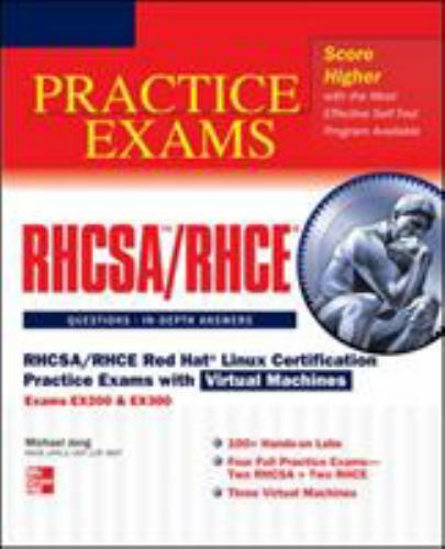 RHCSA/RHCE Red Hat Linux Certification Practice Exams with Virt by Michael Jang