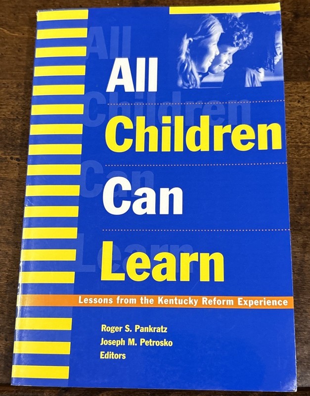 All Children Can Learn: Lessons from the Kentucky Reform Experience 2000 PB 1st