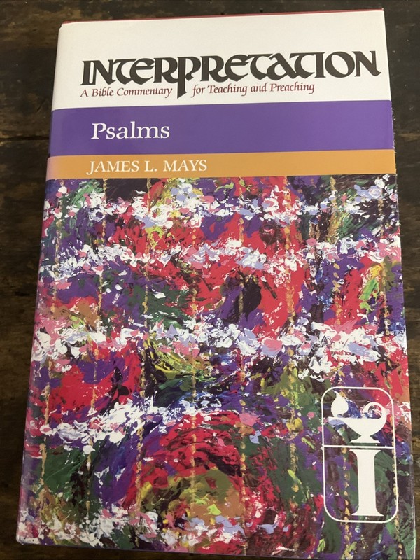 Interpretation: a Bible Commentary: Psalms by James Luther Mays (Hardcover)