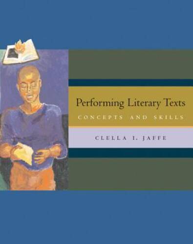 Performing Literary Texts: Concepts and Skills – Paperback – VERY GOOD
