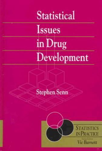Statistical Issues in Drug Development by Stephen S. Senn