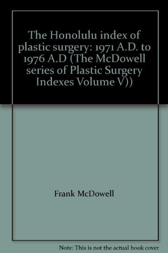 THE HONOLULU INDEX OF PLASTIC SURGERY: 1971 A.D. TO 1976 By Frank Mcdowell *VG+*