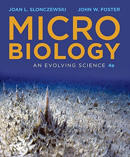 Microbiology by Joan Slonczewski & John Foster