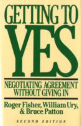 Getting to Yes: Negotiating Agreement Without Giving In, Ury, William L.,Fisher,