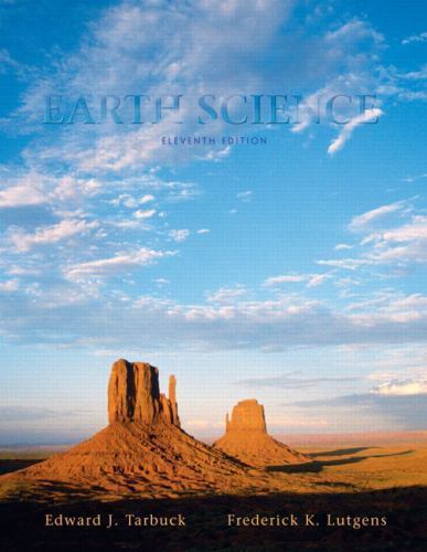 Earth Science by Edward J. Tarbuck; Frederick K. Lutgens