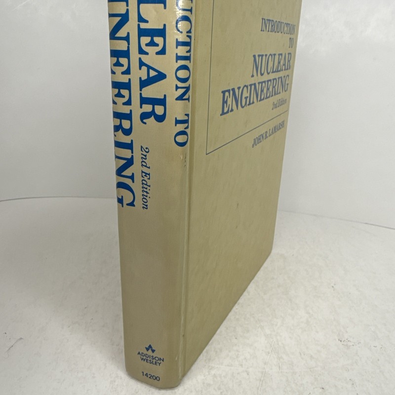 Introduction to Nuclear Engineering, 2nd Edition John R. Lamarsh Hardback gallery