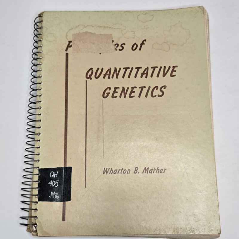 Principles of Quantitative Genetics, Wharton Mather 1964 Spiral-Bound Ex-Library