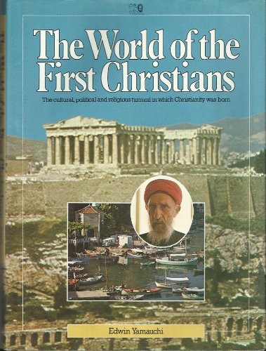 World of the First Christians: Pts. 1-4 in 1v by Yamauchi, Edwin M. Hardback The