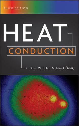 Heat Conduction, Hardcover by Hahn, David W.; Ozisik, M. Necati, Brand New, F…