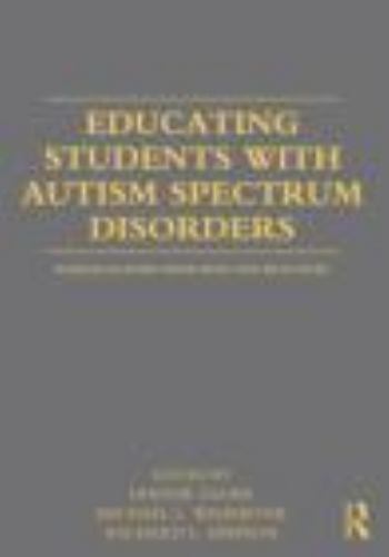 Educating Students With Autism Spectrum Disorders : Research-based Principles…