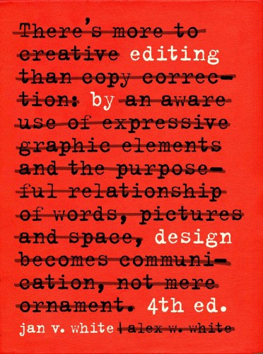 Editing by Design: The Classic Guide to Word-And-Picture Communication for Art
