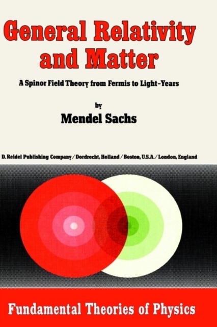 Sachs – General Relativity and Matter A Spinor Field Theory from Fer – X555z