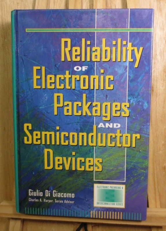 RELIABILITY OF ELECTRONIC PACKAGES AND SEMICONDUCTOR By Di Giulio Giacomo 1997