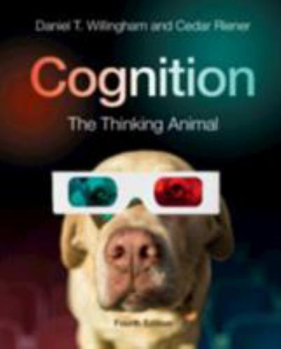 Cognition: The Thinking Animal by Willingham, Daniel T.