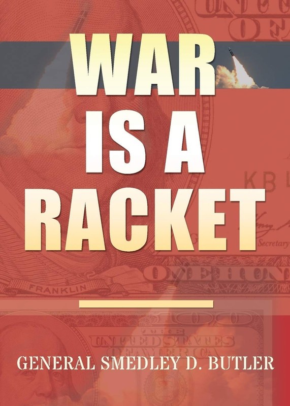 BRAND NEW PAPERBACK BOOK- War Is A Racket: Original Edition,42 Paged Classic