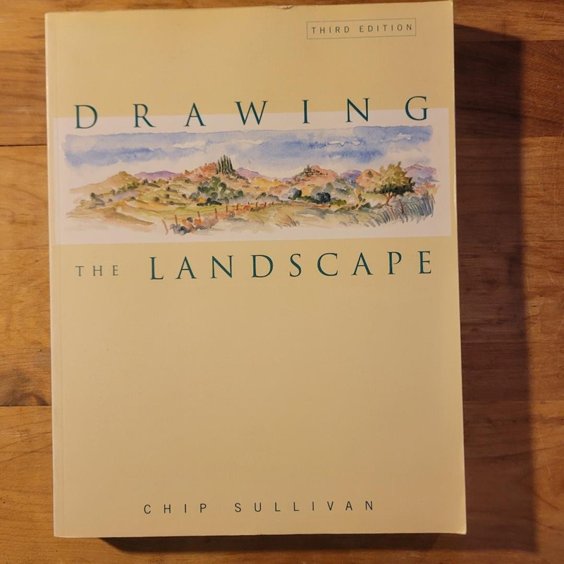 Drawing the Landscape by Chip Sullivan (2004, Trade Paperback)