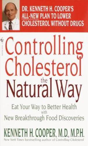 Controlling Cholesterol the Natural Way: Eat Your Way to Better Health wi – GOOD