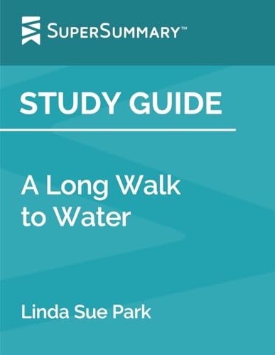 Study Guide: A Long Walk to Water by L..., SuperSummary