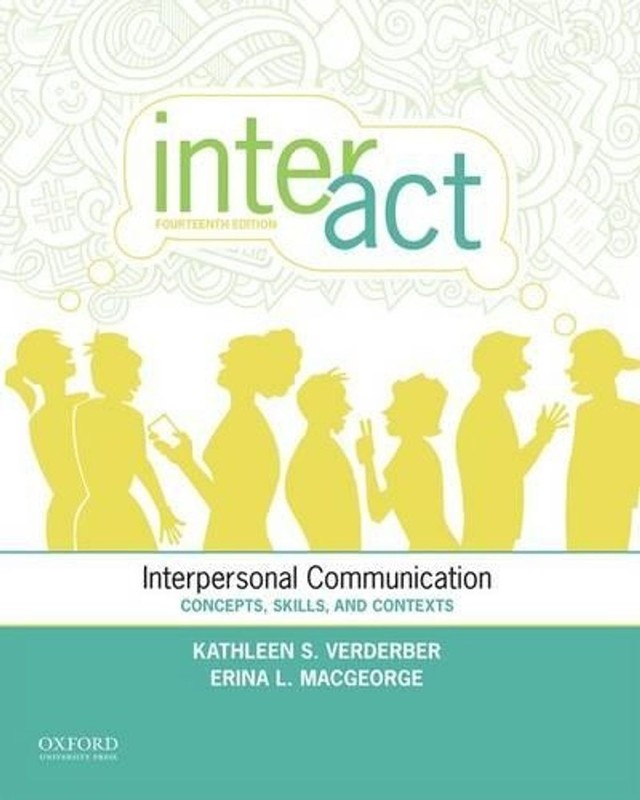Inter-Act: Interpersonal Communication: Concepts, Skills and Contexts 14th Editi