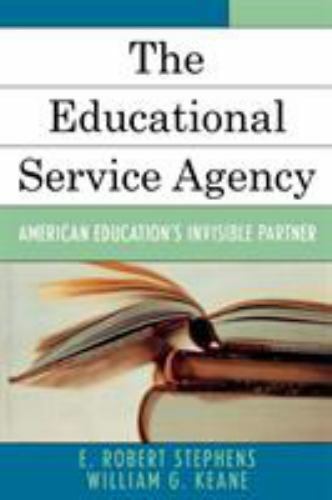 The Educational Service Agency: American Educat- 076183155X, paperback, Stephens