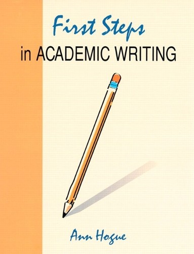 First Steps In Academic Writing, Longman…, Hogue, Ann