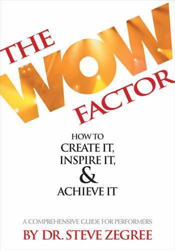 The Wow Factor: How to Create It, Inspire It & Achieve It: A Comprehensive…