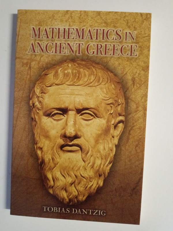 Dover Books on Mathematics Ser.: Mathematics in Ancient Greece by Tobias Dantzig