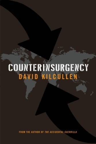 Counterinsurgency – Paperback By Kilcullen, David – GOOD