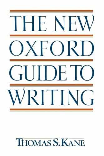 The New Oxford Guide to Writing – Paperback, by Kane Thomas S. – Very Good