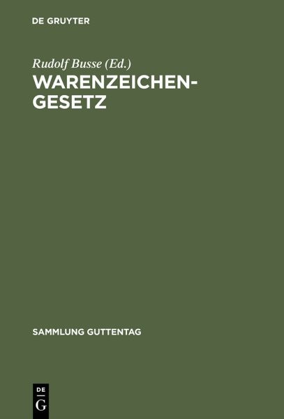 Warenzeichengesetz Nebst Pariser Verbandsubereinkunft Und Madrider Abkommen, …