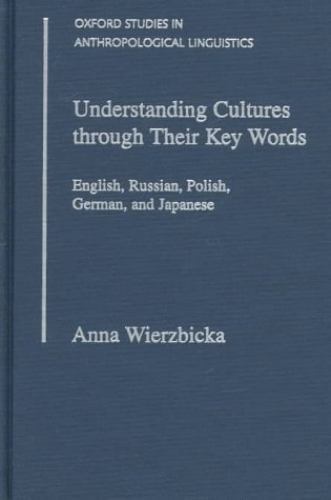 Understanding Cultures Through Their Key Words: English, Russian, Polish, German