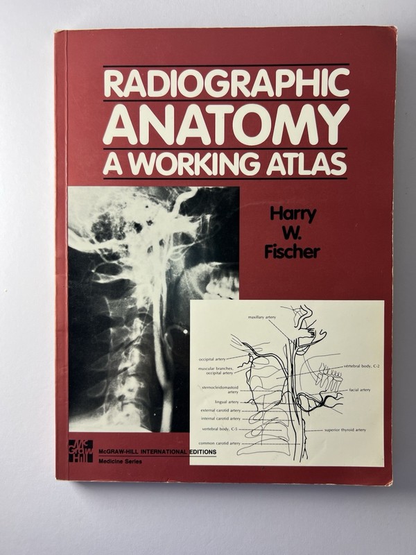 RADIOGRAPHIC ANATOMY : A Working Atlas – Harry W. Fischer – radiology medicine