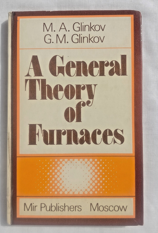 A General Theory of Furnaces by M. A. Glinkov & G. M. Glinkov, Mir Publishers