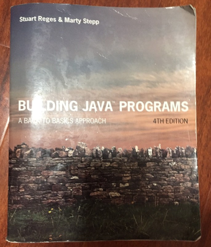 Building Java Programs : A Back to Basics Approach by Marty Stepp and Stuart…