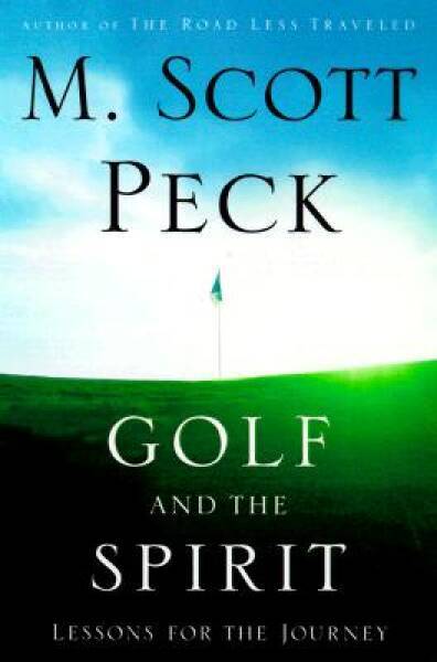 Golf and the Spirit: Lessons for the Journey – Hardcover – ACCEPTABLE