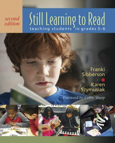 Still Learning to Read, 2nd edition: Teaching Students in Grades 3–6 by Sibbers