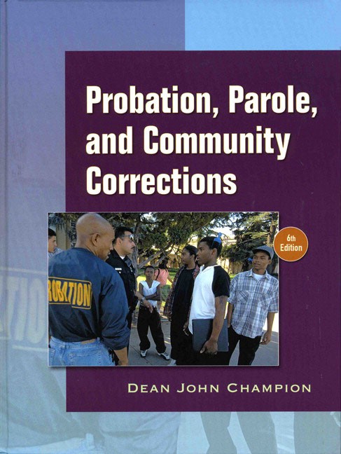 Probation, Parole, And Community Corrections In The United States